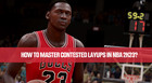 How to master contested layups in NBA 2K23?