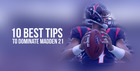 10 best tips to dominate Madden 21