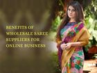 Advantages of Wholesale Saree Suppliers for Online Business