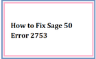 How to Fix Sage 50 Error 2753
