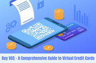 Buy Vcc - The Ultimate Guide to Virtual Credit Cards