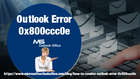 How To Resolve The Outlook Error 0x800ccc0e?